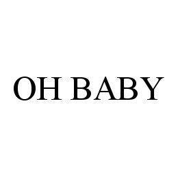OH BABY trademark