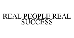 REAL PEOPLE REAL SUCCESS trademark