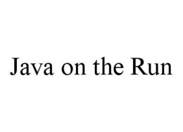 JAVA ON THE RUN trademark