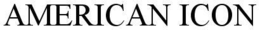 AMERICAN ICON trademark