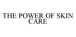 THE POWER OF SKIN CARE trademark