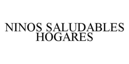 NINOS SALUDABLES HOGARES trademark
