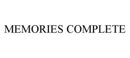 MEMORIES COMPLETE trademark