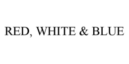 RED, WHITE & BLUE trademark