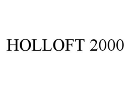 HOLLOFT 2000 trademark
