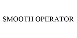 SMOOTH OPERATOR trademark