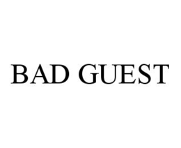 BAD GUEST trademark