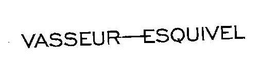 VASSEUR-ESQUIVEL trademark