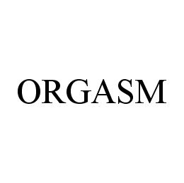 ORGASM trademark
