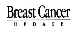 BREAST CANCER U P D A T E trademark