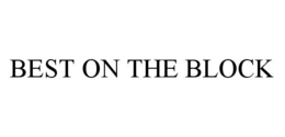 BEST ON THE BLOCK trademark
