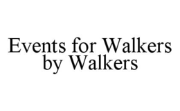 EVENTS FOR WALKERS BY WALKERS trademark