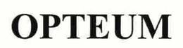 OPTEUM trademark
