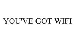 YOU'VE GOT WIFI trademark