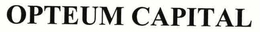 OPTEUM CAPITAL trademark