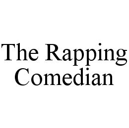 THE RAPPING COMEDIAN trademark