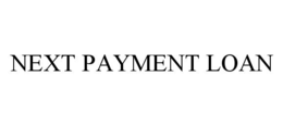 NEXT PAYMENT LOAN trademark