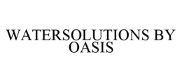 WATERSOLUTIONS BY OASIS trademark