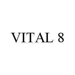VITAL 8 trademark