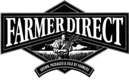 FARMER DIRECT GROWN, PACKAGED & SOLD BY FARMERS trademark