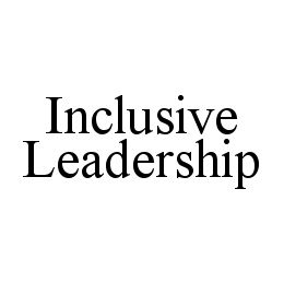 INCLUSIVE LEADERSHIP trademark