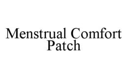 MENSTRUAL COMFORT PATCH trademark