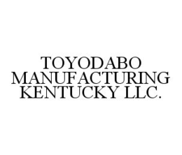 TOYODABO MANUFACTURING KENTUCKY LLC. trademark
