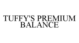 TUFFY'S PREMIUM BALANCE trademark