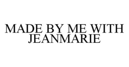 MADE BY ME WITH JEANMARIE trademark