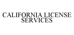 CALIFORNIA LICENSE SERVICES trademark