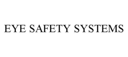 EYE SAFETY SYSTEMS trademark