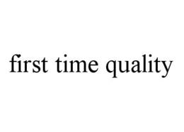 FIRST TIME QUALITY trademark