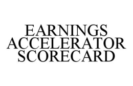 EARNINGS ACCELERATOR SCORECARD trademark