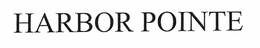 HARBOR POINTE trademark
