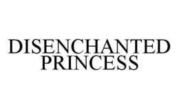 DISENCHANTED PRINCESS trademark