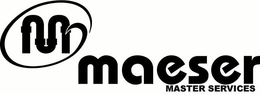 M MAESER MASTER SERVICES trademark