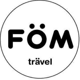 FÖM TRÄVEL trademark
