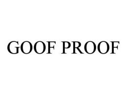 GOOF PROOF trademark