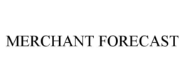 MERCHANT FORECAST trademark