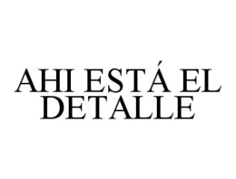 AHI ESTÁ EL DETALLE trademark
