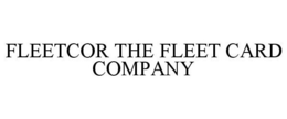 FLEETCOR THE FLEET CARD COMPANY trademark