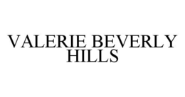 VALERIE BEVERLY HILLS trademark