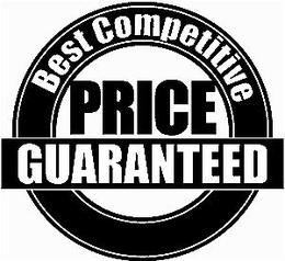 BEST COMPETITIVE PRICE GUARANTEED trademark