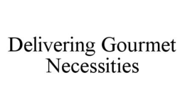 DELIVERING GOURMET NECESSITIES trademark