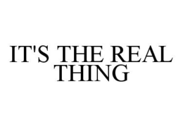 IT'S THE REAL THING trademark