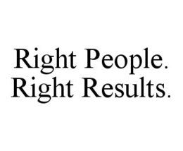 RIGHT PEOPLE. RIGHT RESULTS. trademark