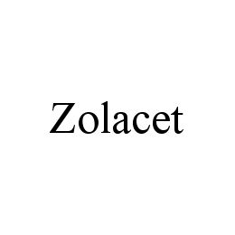 ZOLACET trademark