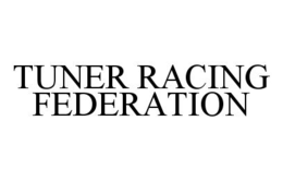 TUNER RACING FEDERATION trademark