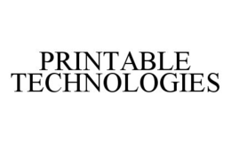 PRINTABLE TECHNOLOGIES trademark