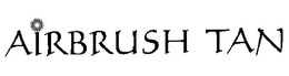 AIRBRUSH TAN trademark